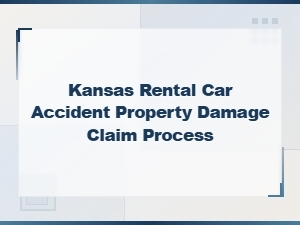 Filing a Kansas Rental Car Property Damage Claim