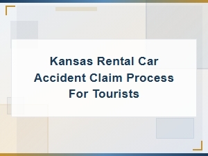 Kansas Rental Car Accident Claims for Tourists