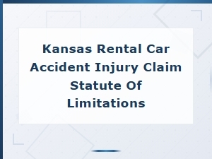 Time Limits for Filing a Kansas Rental Car Injury Claim